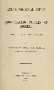 Northcote Thomas, Anthropological Report on the Edo-speaking Peoples of Nigeria, Part 1
