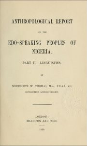 Northcote Thomas, Anthropological Report on the Edo-speaking Peoples of Nigeria, Part 2
