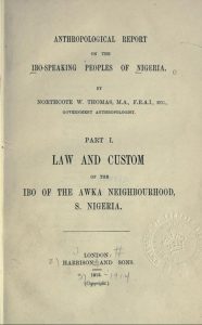 Northcote Thomas, Anthropological Report on the Ibo-speaking Peoples of Nigeria, Part 1
