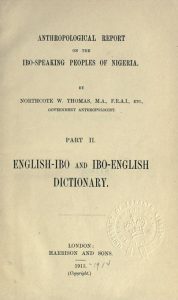 Northcote Thomas, Anthropological Report on the Ibo-speaking Peoples of Nigeria, Part 2