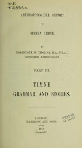 Northcote Thomas, Anthropological Report on Sierra Leone, Part 3